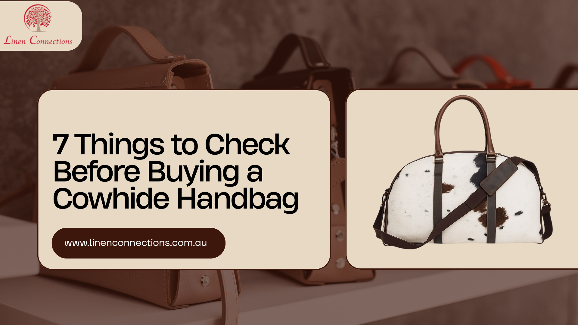7 Things to Check Before Buying a Cowhide Handbag